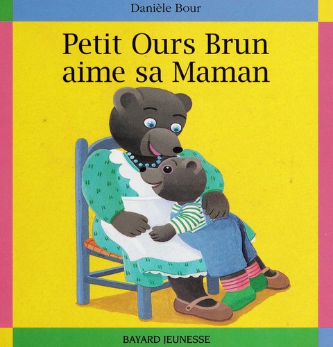 Cover of Petit Ours Brun aime sa maman